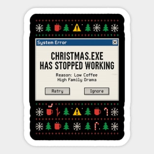 Christmas.exe Has Stopped Working – Holiday Error Sticker